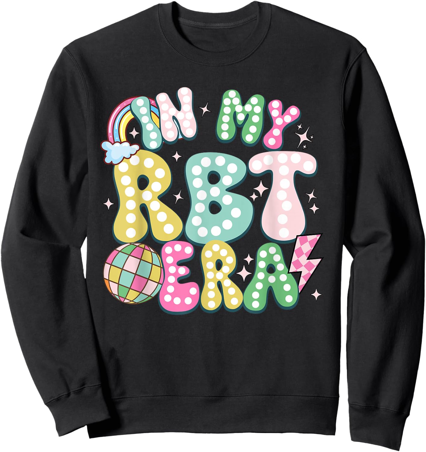 In My RBT Era Registered Behavior Technician ABA Therapist Sweatshirt - Sweatshirt | Black
