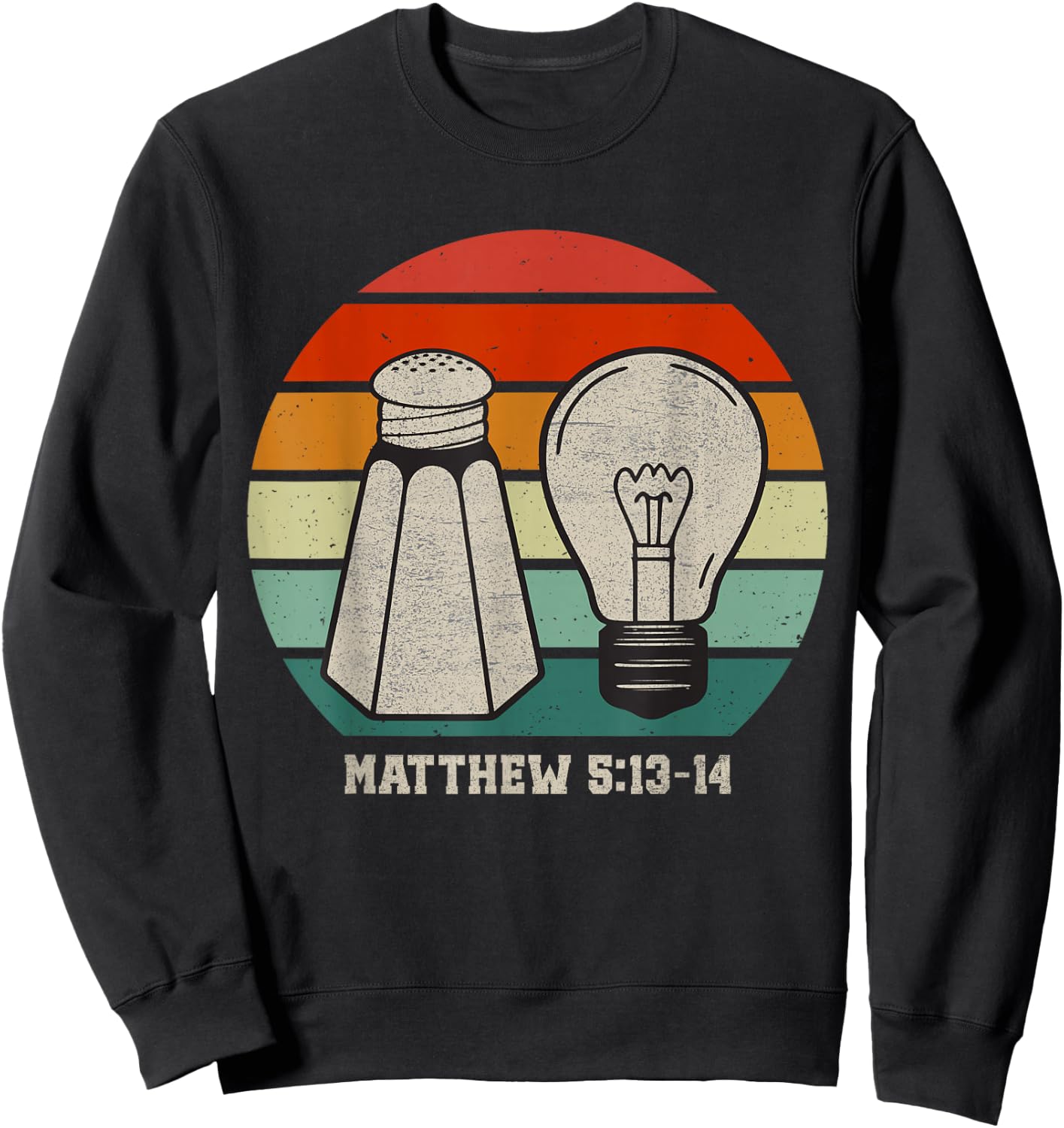 Christian Be Salty Stay Lit Salt of Earth Light of World God Sweatshirt - Sweatshirt | Black
