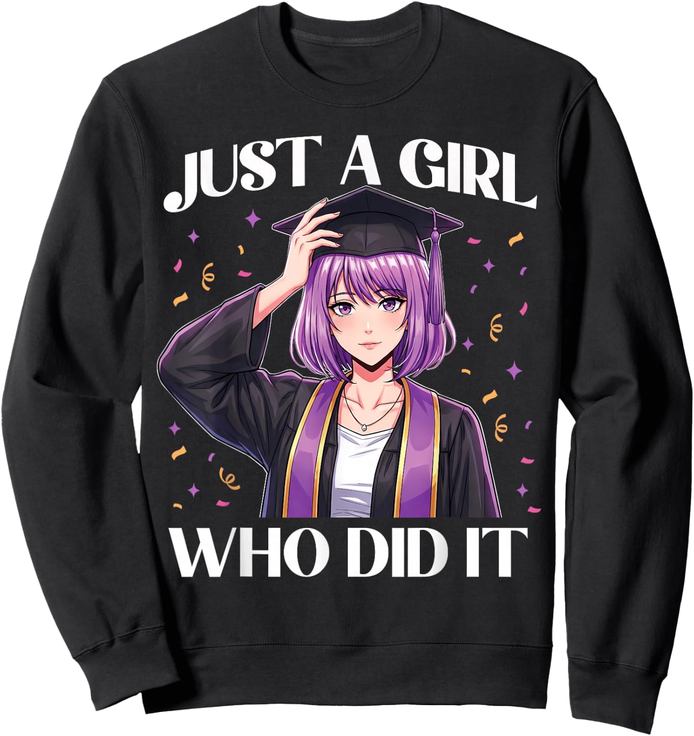 Just A Girl Who Did It Graduation Anime Girl Class of 2026 Sweatshirt - Sweatshirt | Black