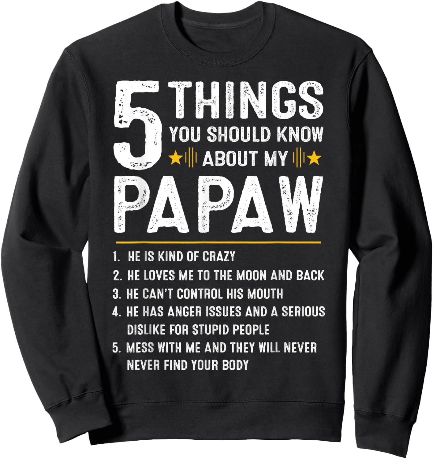 5 Things You Should Know About My Papaw Funny Fathers Day Sweatshirt - Sweatshirt | Black