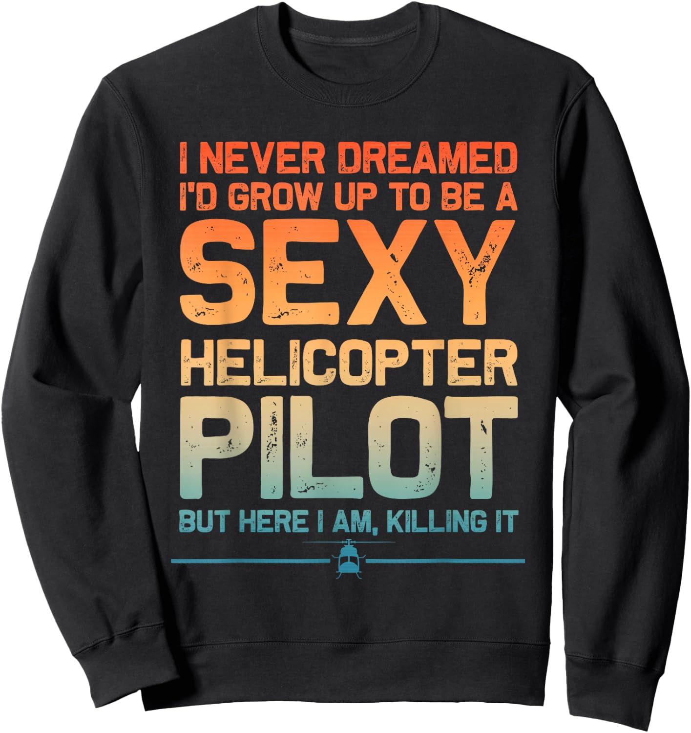 Cool Helicopter Pilot Art Women Flying Heli Pilots Sweatshirt - Sweatshirt | Black