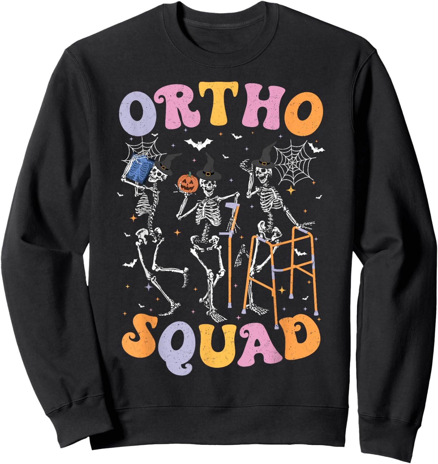 Ortho Squad Halloween Pumpkin Dancing Orthopedic Skeletons Sweatshirt - Sweatshirt | Black