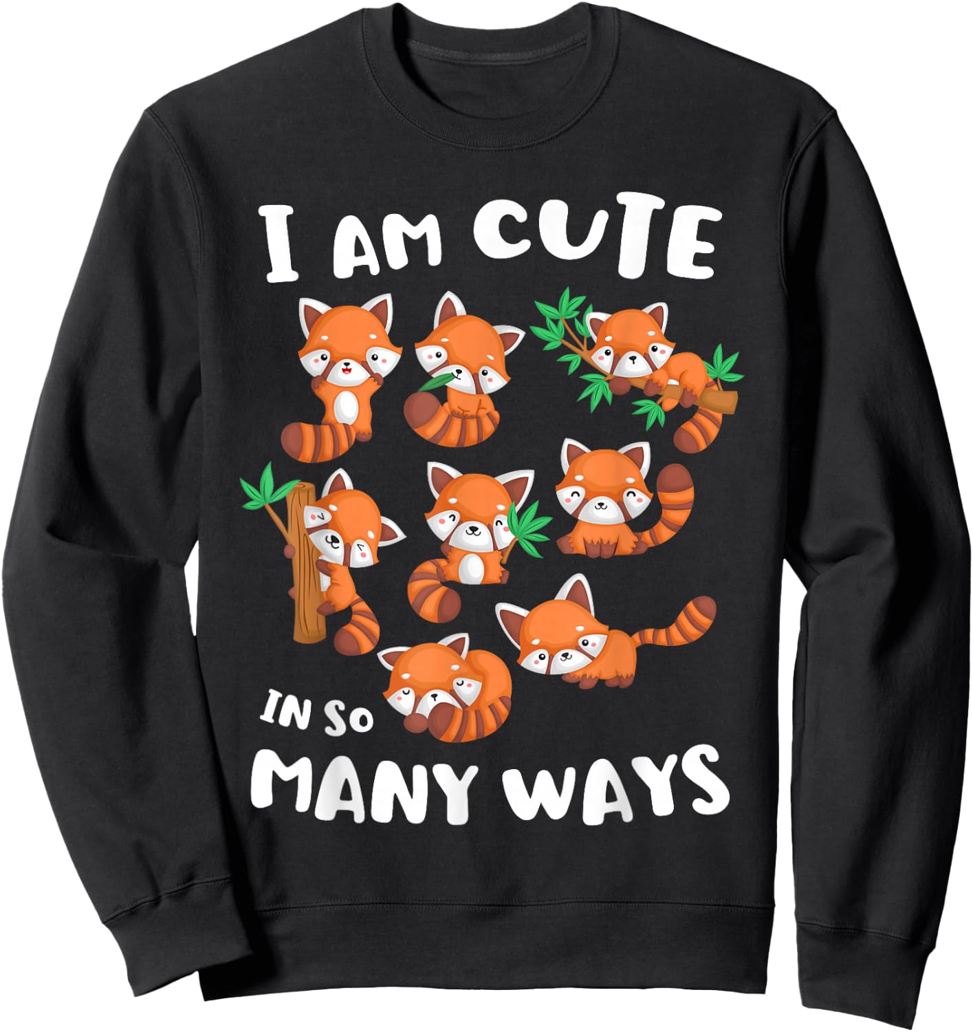 I Am Cute in So Many Ways Red Panda Shirt Cute Kids Kawaii Sweatshirt - Sweatshirt | Black