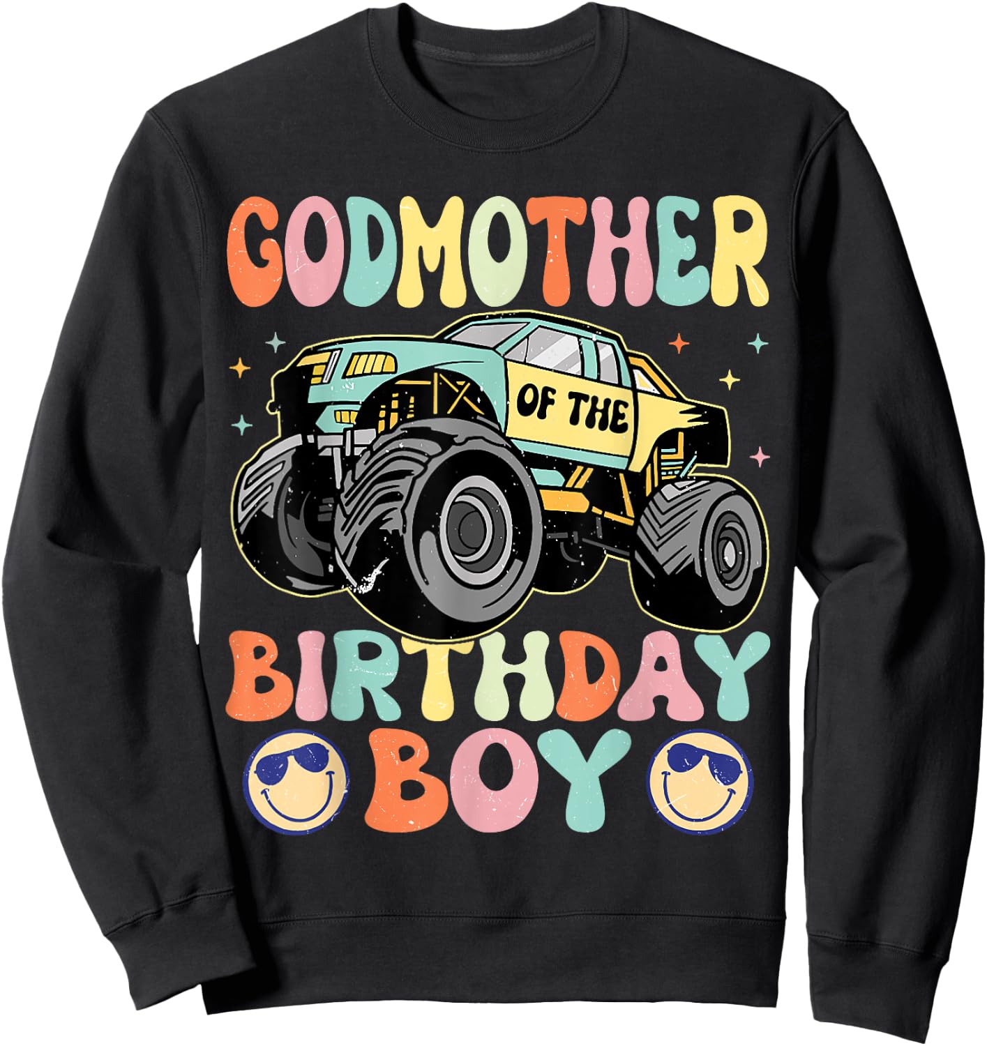 Monster Truck Godmother Of The Birthday Boy Matching Family Sweatshirt - Sweatshirt | Black