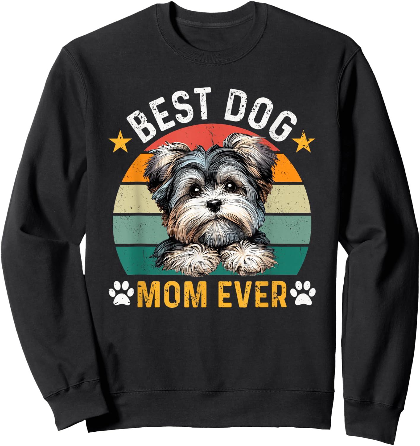 Best Morkie Dog Mom Ever Funny Dogs Owner Retro Sweatshirt - Sweatshirt | Black