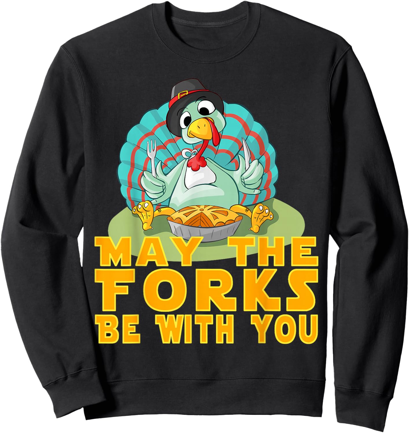 Cute Thanksgiving Turkey May The Forks Be With You Sweatshirt - Sweatshirt | Black