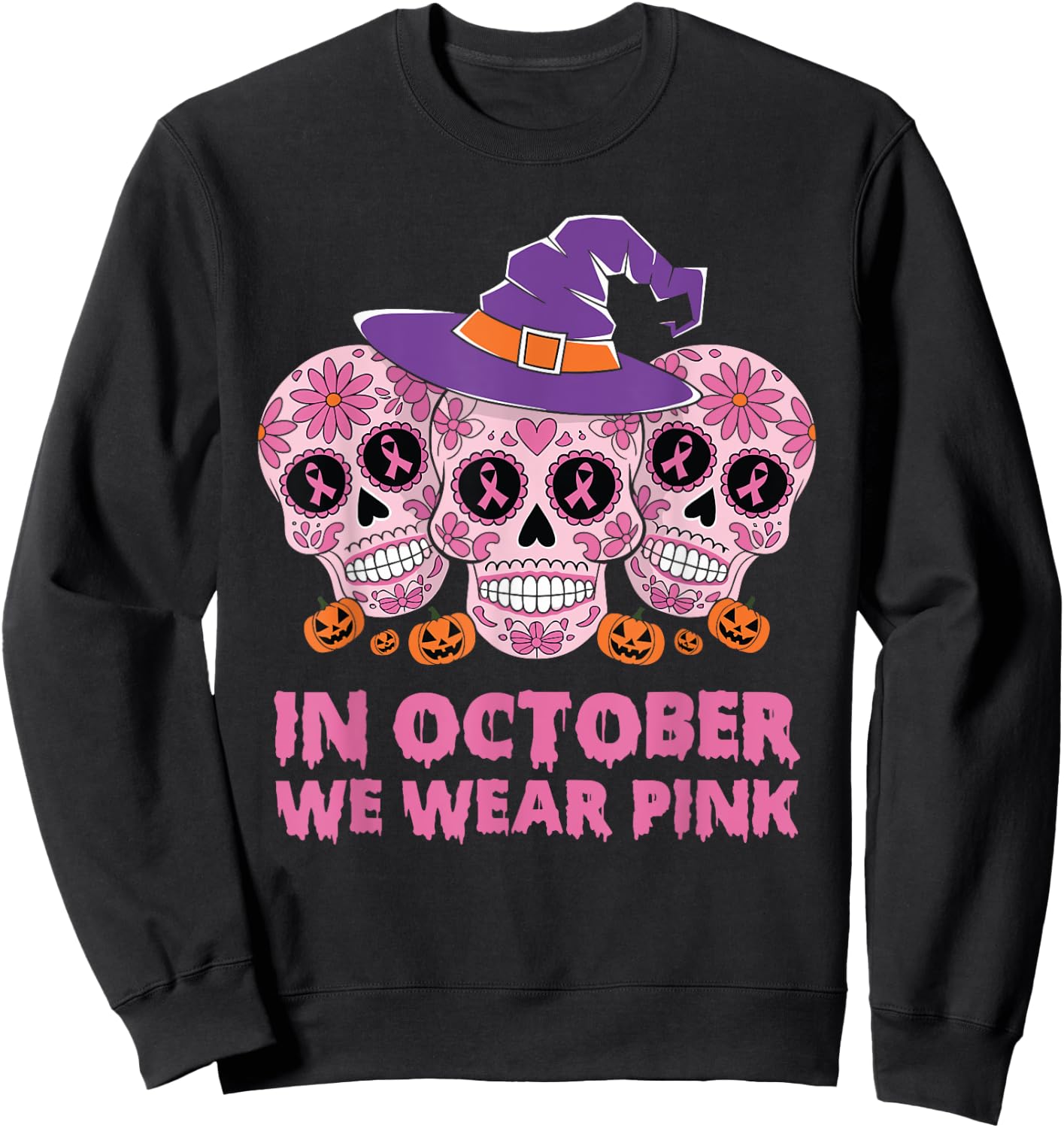 In October We Wear Pink Sugar Skull Breast Cancer Awareness Sweatshirt - Sweatshirt | Black