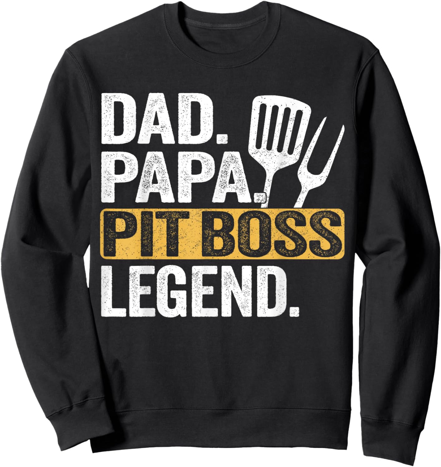 Daddy Papa Pit Boss Legend Funny Retro Sweatshirt - Sweatshirt | Black
