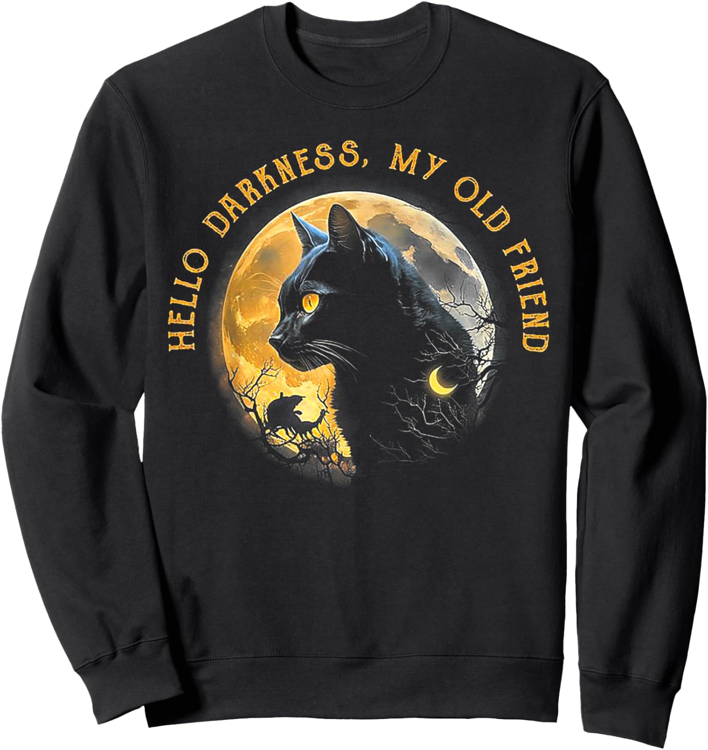 Hello Darkness My Old Friend Funny Cat Moon Sweatshirt - Sweatshirt | Black