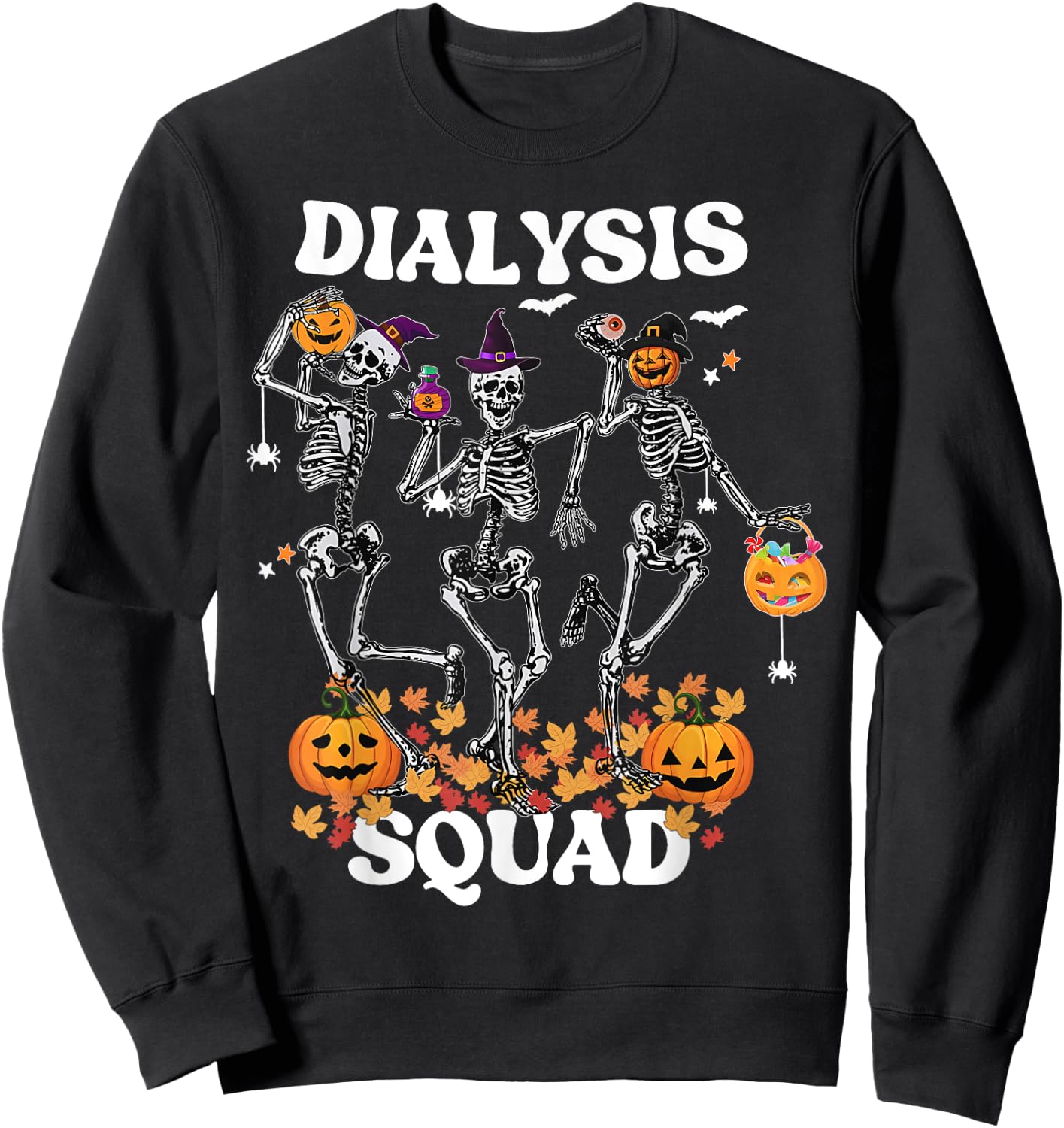 Spooky Dialysis Squad Nurse Skeleton Dancing Dialysis Tech Sweatshirt - Sweatshirt | Black