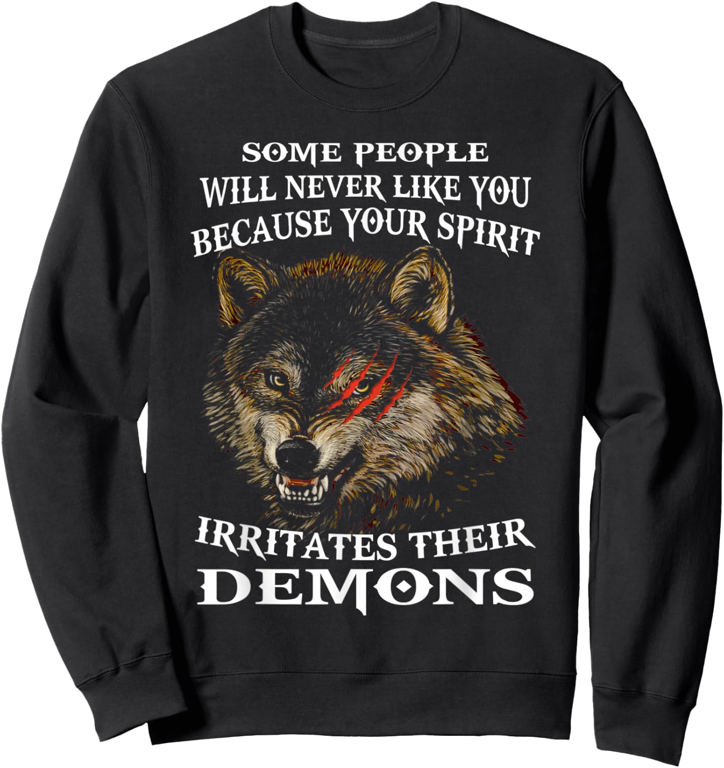 Wolf Some People Will Never Like You Because Your Spirit Sweatshirt - Sweatshirt | Black