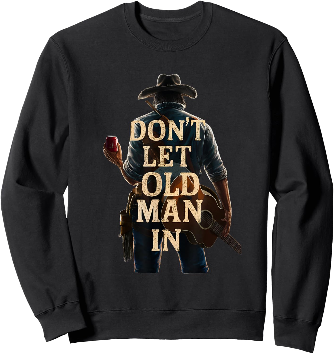 Don't Let Old Man In Country Western Guitar Sweatshirt - Sweatshirt | Black