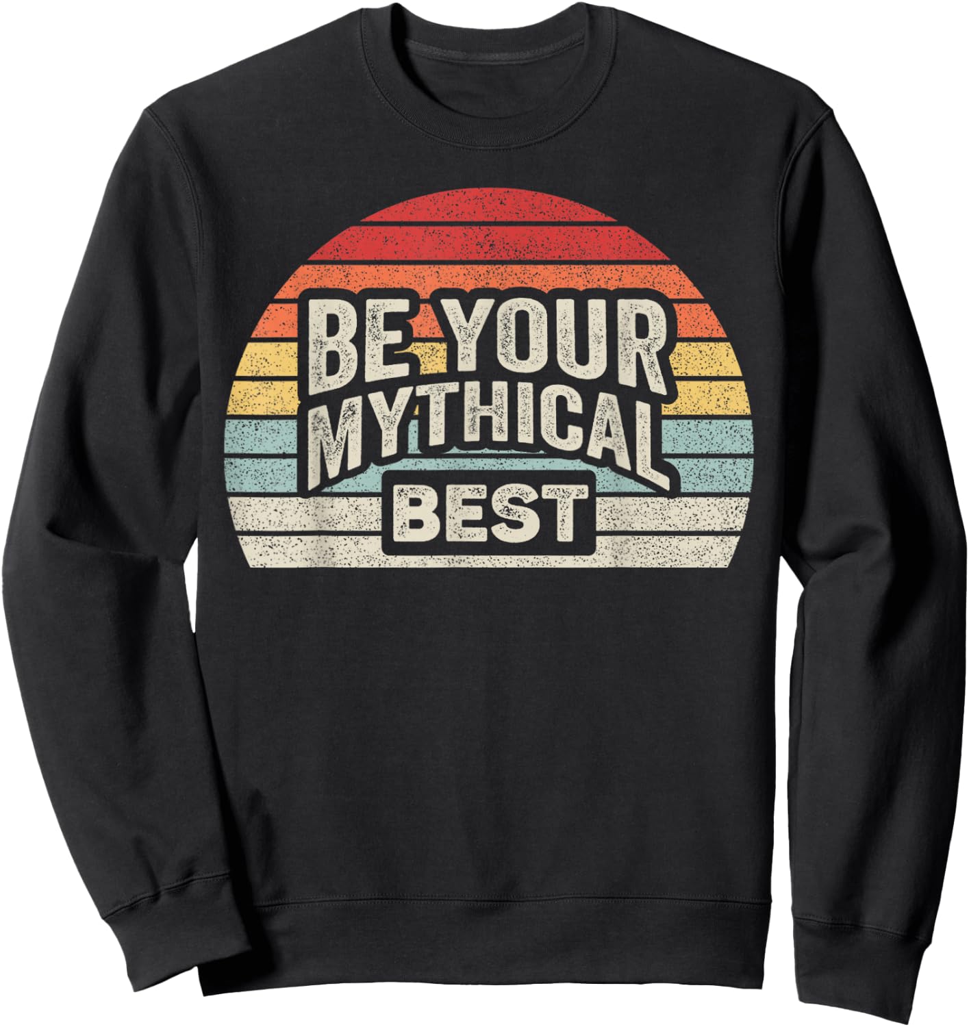 Retro Vintage Be Your Mythical Best 1990 Sweatshirt - Sweatshirt | Black