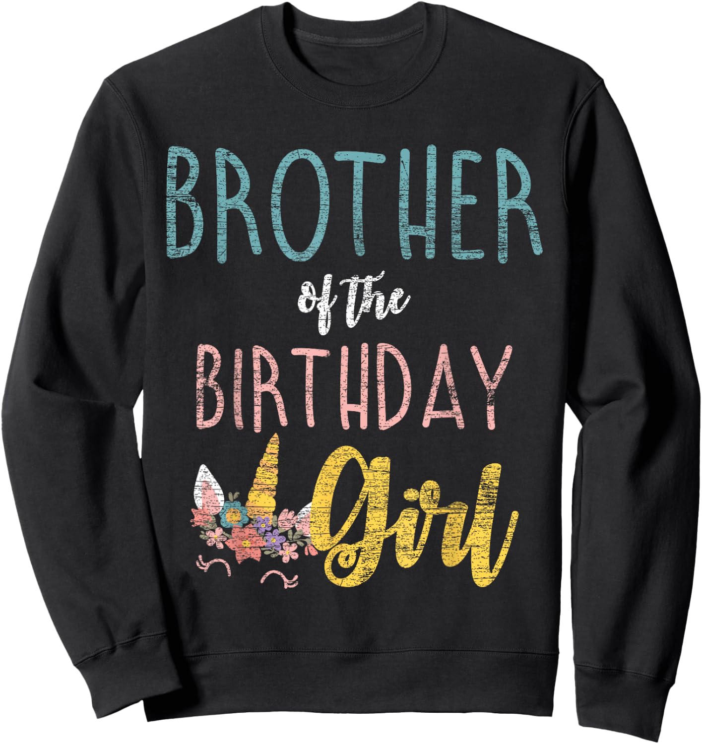 Brother Of The Birthday Girl Brother Gifts Unicorn Birthday Sweatshirt - Sweatshirt | Black