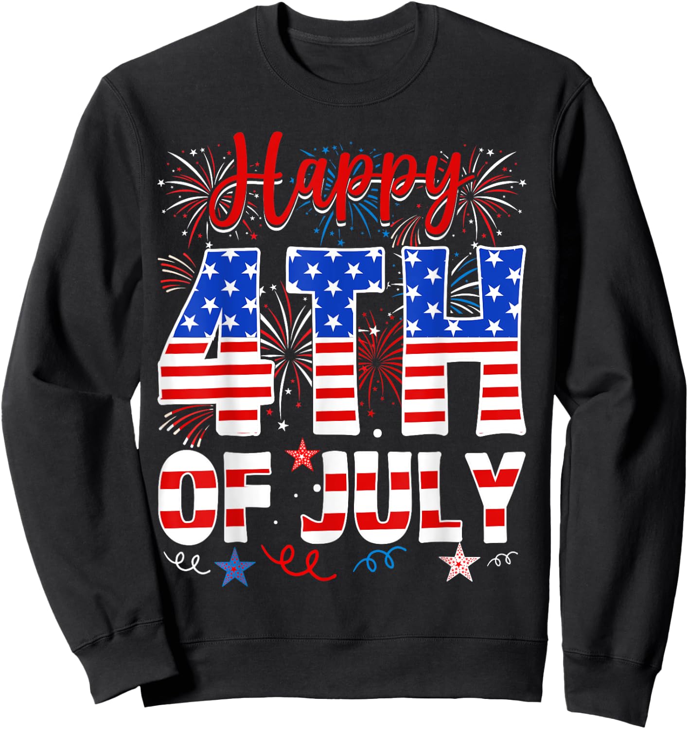 Happy 4th Of July Shirt Fireworks US Flag American Patriotic Sweatshirt - Sweatshirt | Black