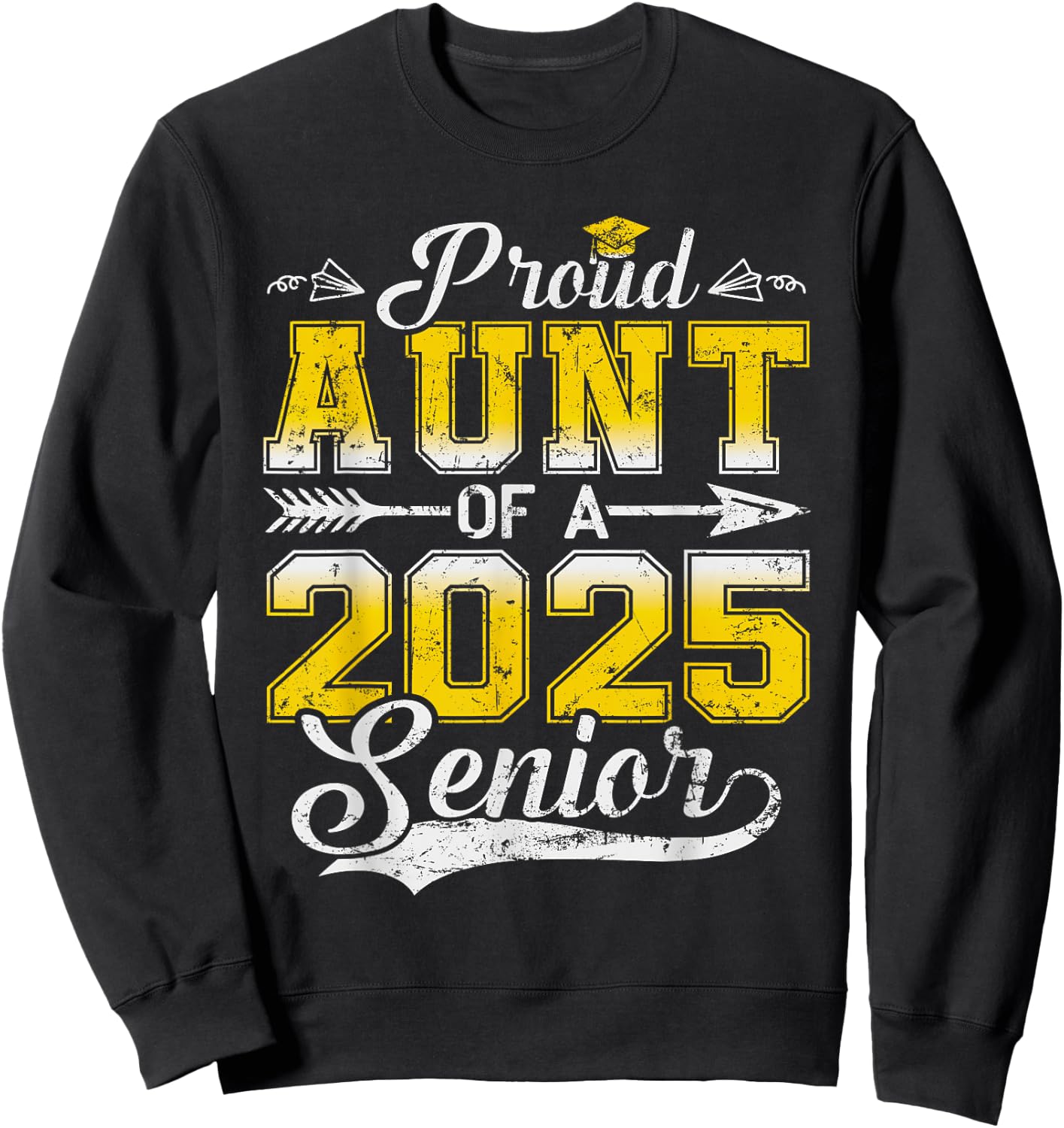 Proud Aunt of a 2025 Senior Graduate, Funny Vintage Sweatshirt - Sweatshirt | Black