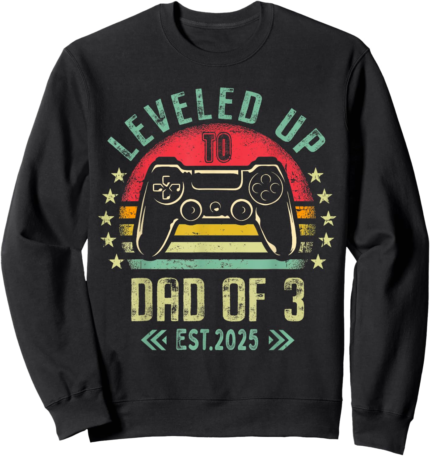 I Leveled Up To Dad of 3 2025 Promoted To Dad Of Three Kids Sweatshirt - Sweatshirt | Black