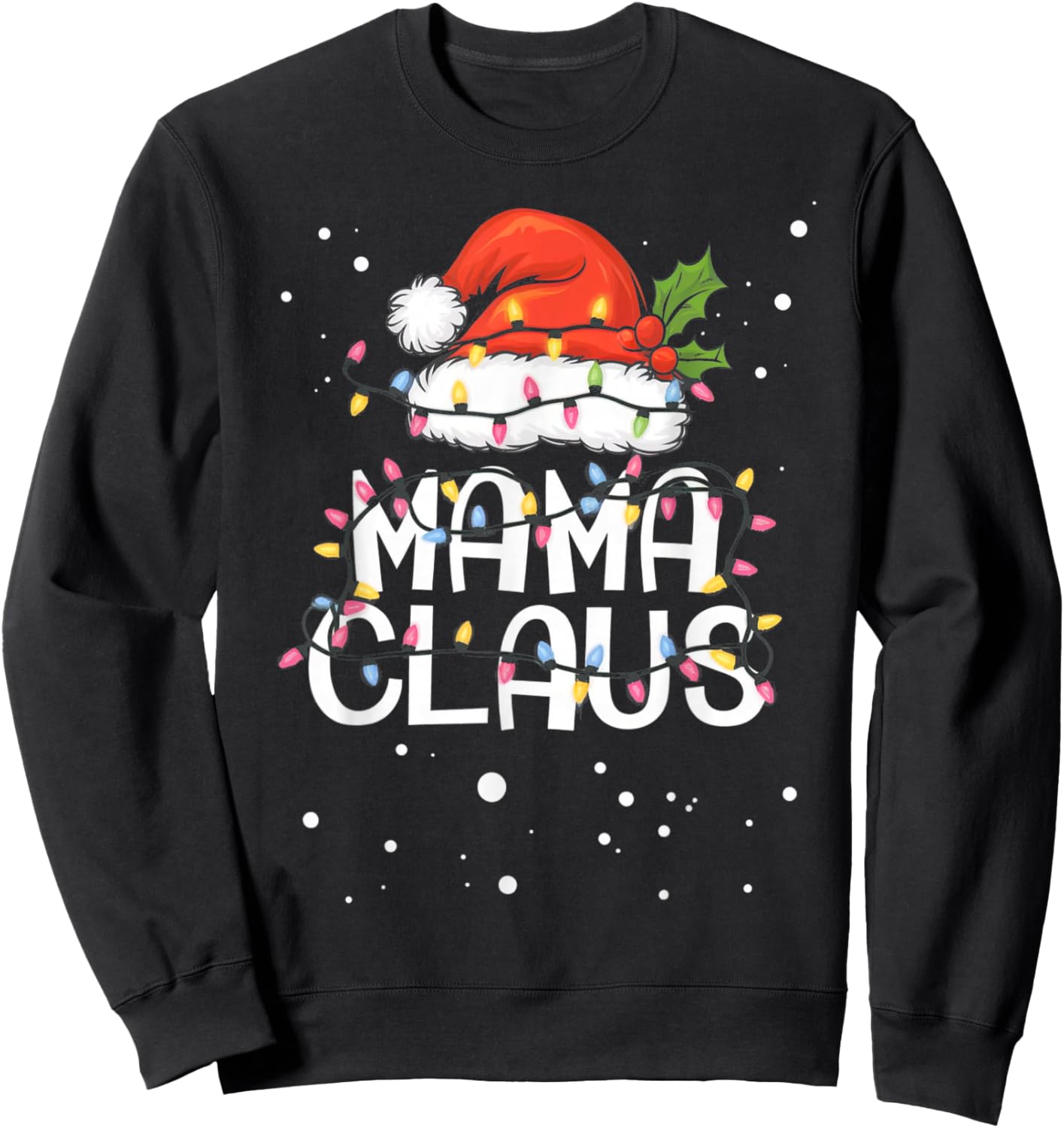Mama Claus Christmas Lights Pajama Family Matching Gifts Sweatshirt - Sweatshirt | Black