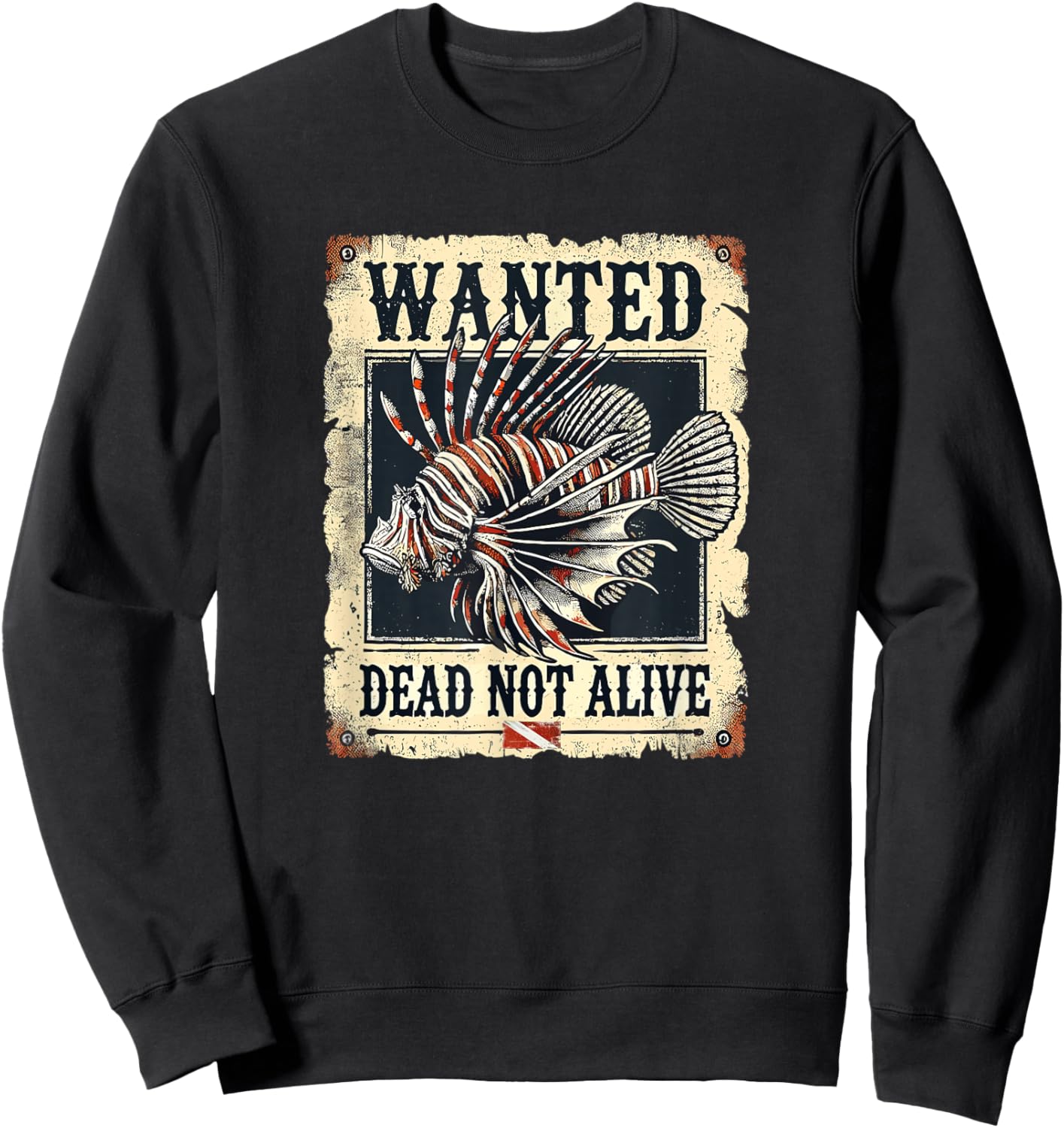 Wanted Dead Not Alive - Lionfish Funny Scuba Diving Sweatshirt - Sweatshirt | Black