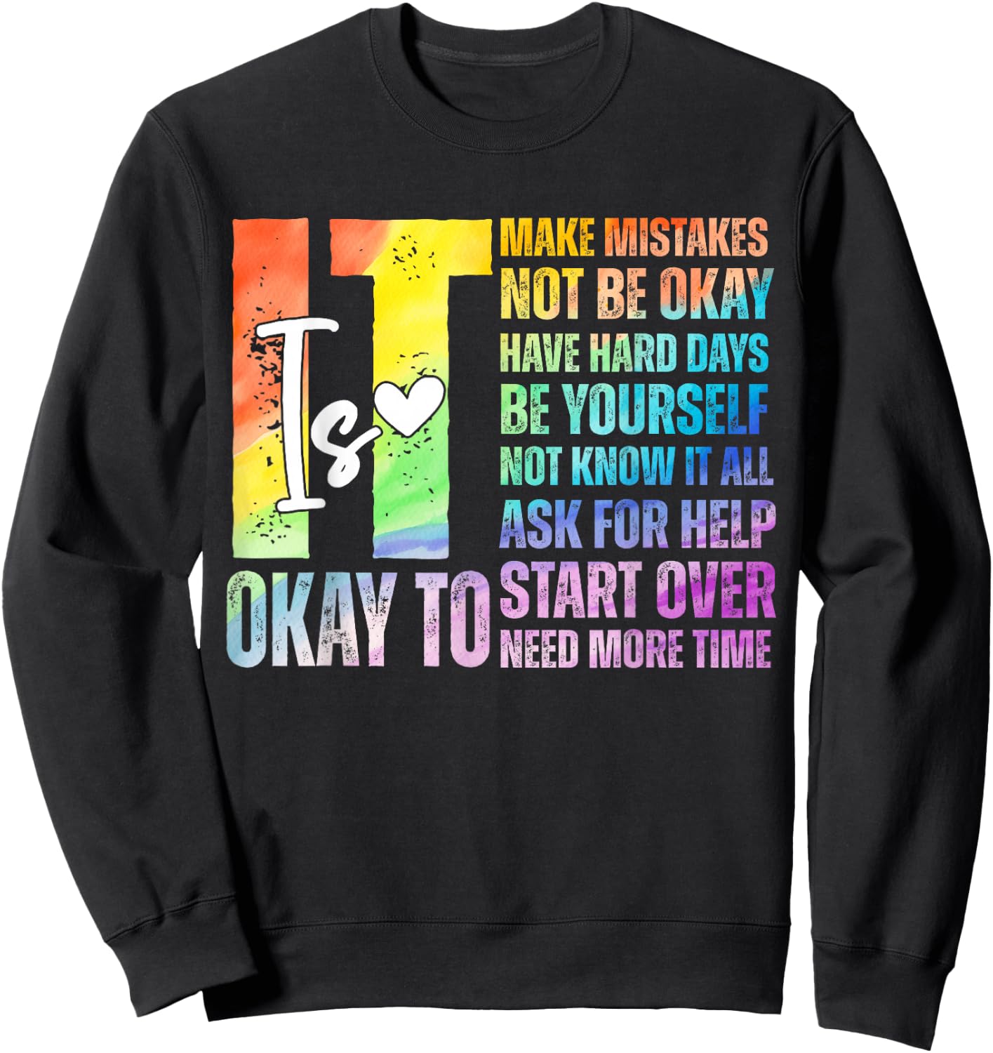 It Is Okay To Positive Affirmation Mental Health Inspiration Sweatshirt - Sweatshirt | Black
