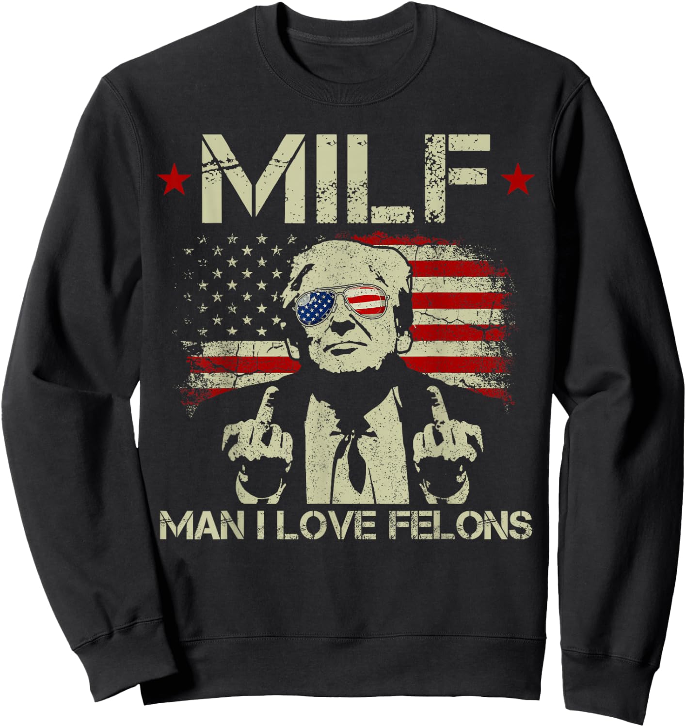 Funny M.I.L.F Man I Love Felons Gun American Flag Sweatshirt - Sweatshirt | Black