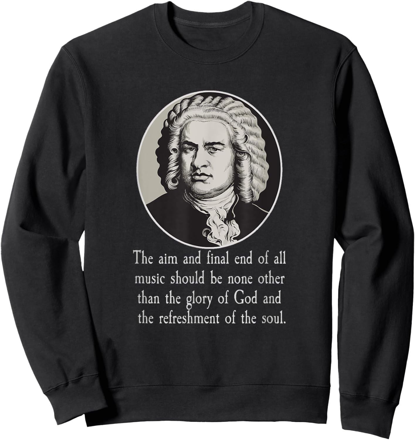 Johann Sebastian Bach Quote - Men's Adult Classic Fit Black Short Sleeve Music - Small Sweatshirt - Sweatshirt | Black