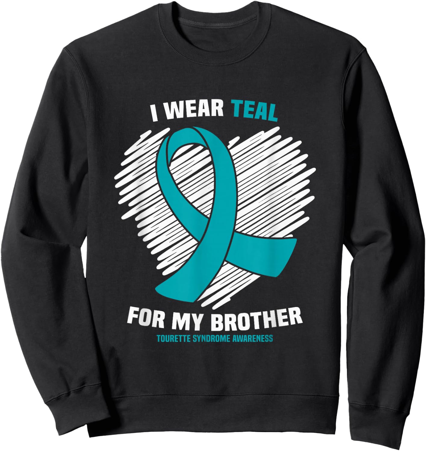 I Wear Teal For My Brother Tourette Syndrome Awareness Sweatshirt - Sweatshirt | Black