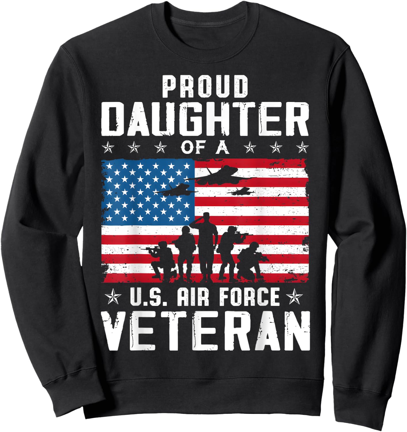 Proud Daughter Of A USAF Veteran Sweatshirt - Sweatshirt | Black