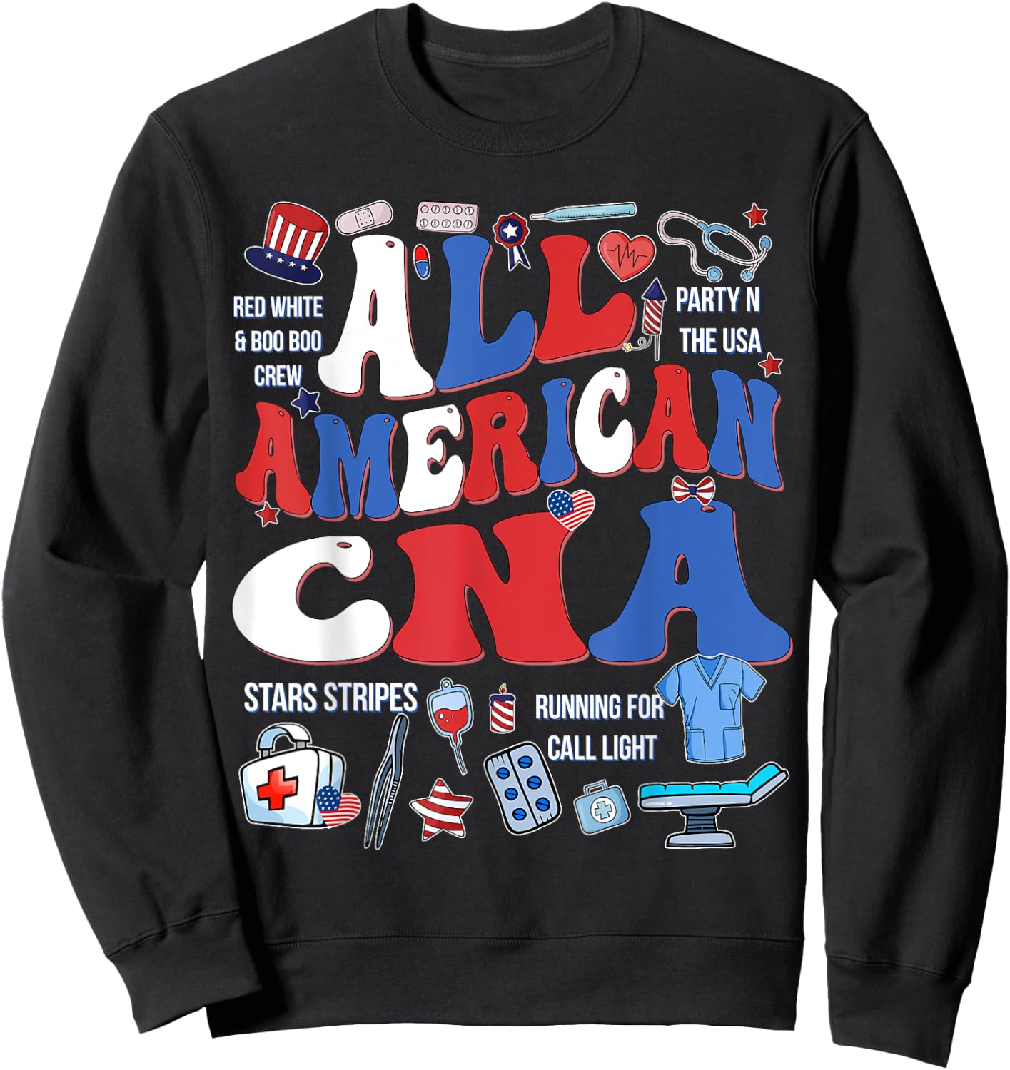All American CNA 4th Of July Scrub Top Patriot Women RN CNA Sweatshirt - Sweatshirt | Black