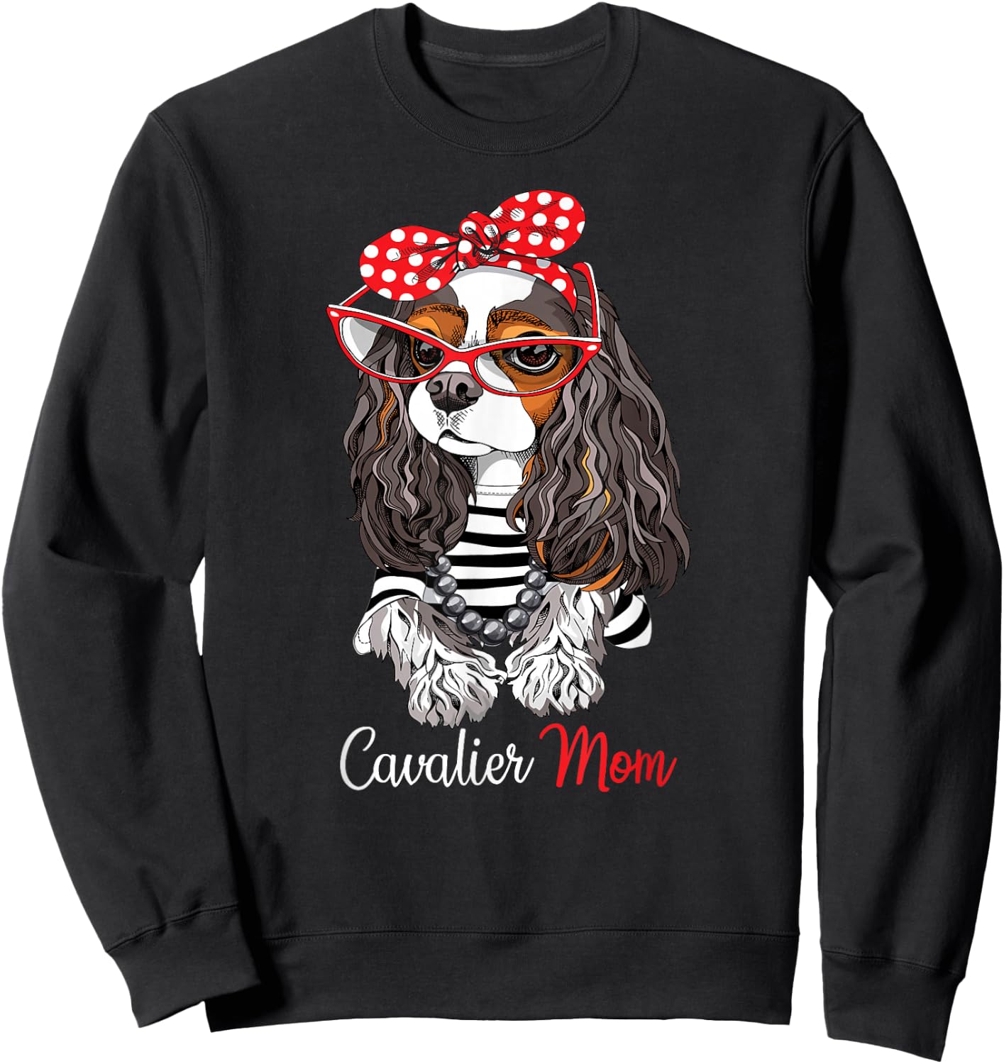 Funny Tricolor Cavalier Charles Spaniel Mom Lover Sweatshirt - Sweatshirt | Black