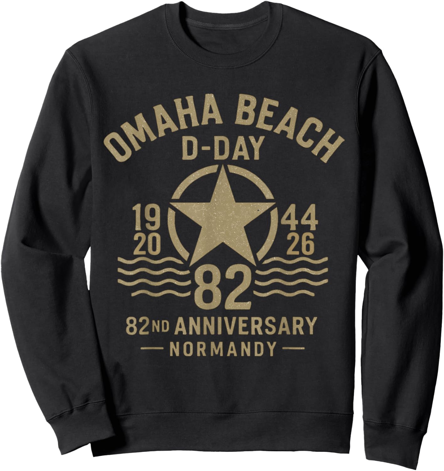 D-Day 82nd Anniversary 2026 Normandy D-Day Omaha Beach 1944 Sweatshirt - Sweatshirt | Black