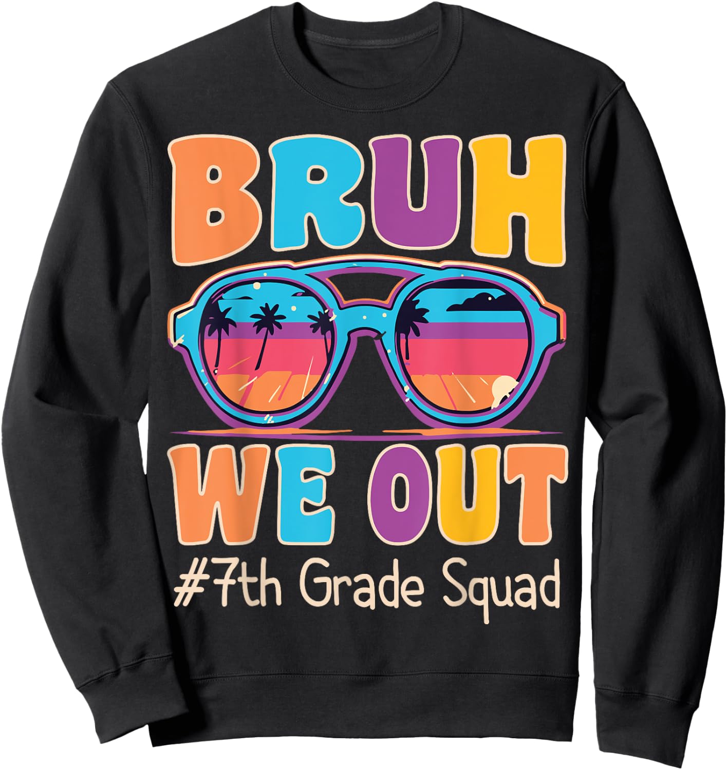 Bruh We Out 7th Seventh Grade Squad Retro Last Day Of School Sweatshirt - Sweatshirt | Black