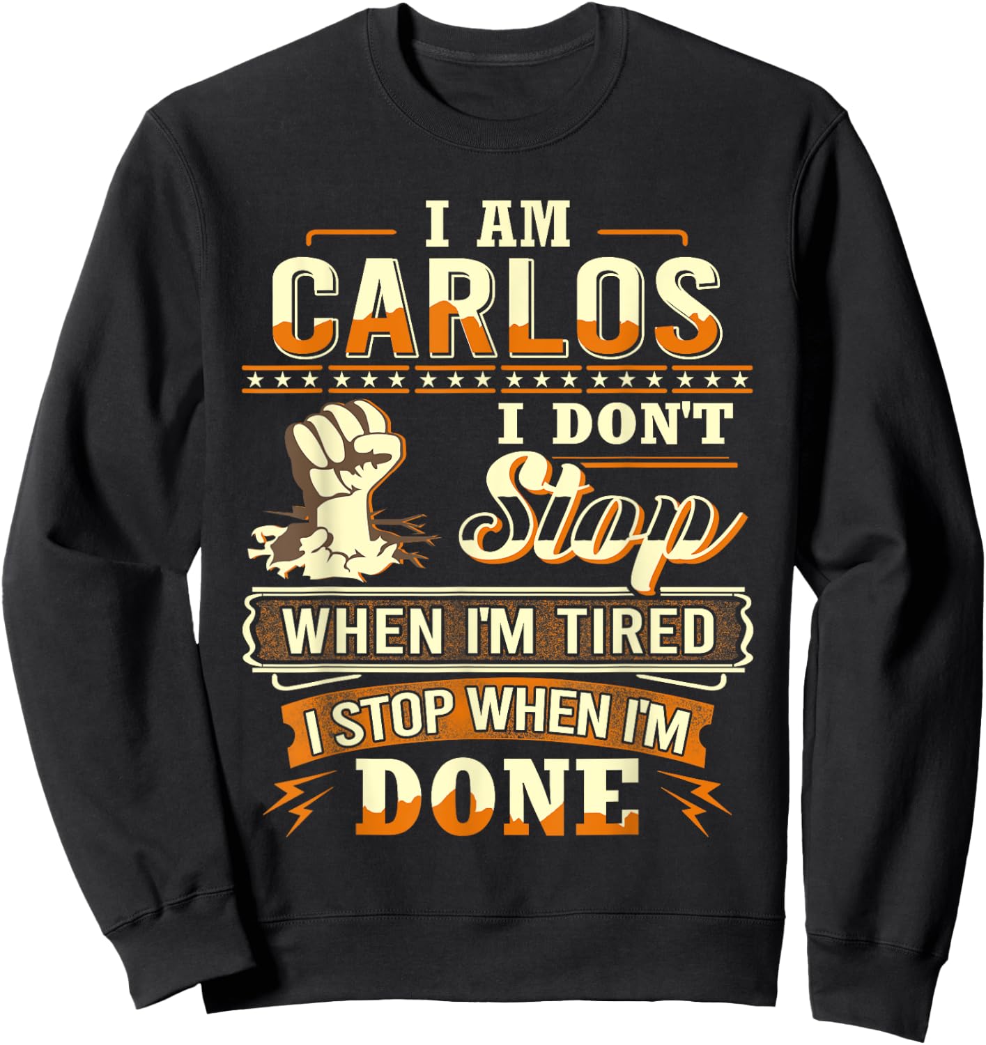 I am Carlos Shirt Personalized Carlos First Name Sweatshirt - Sweatshirt | Black