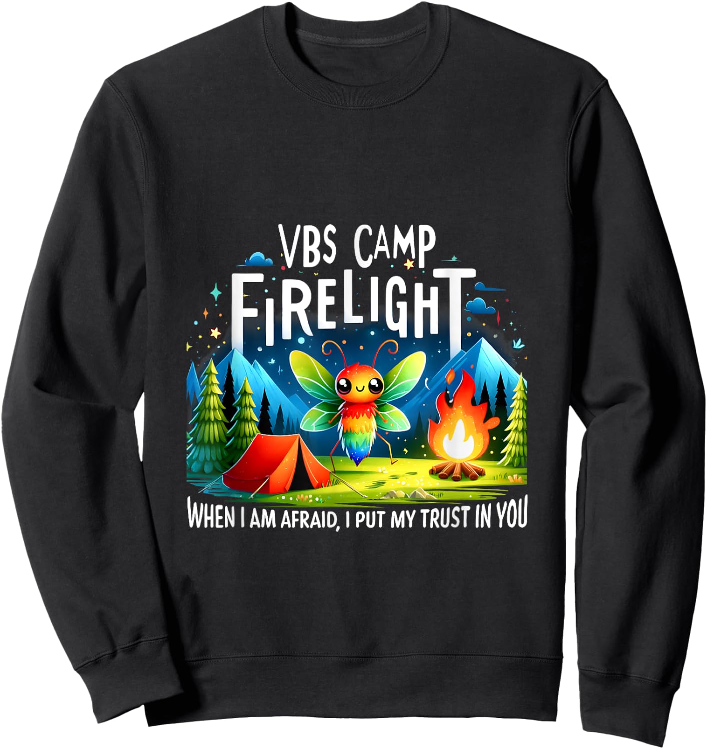 VBS Camp Firelight When I Am Afraid, I Put My Trust In You Sweatshirt - Sweatshirt | Black