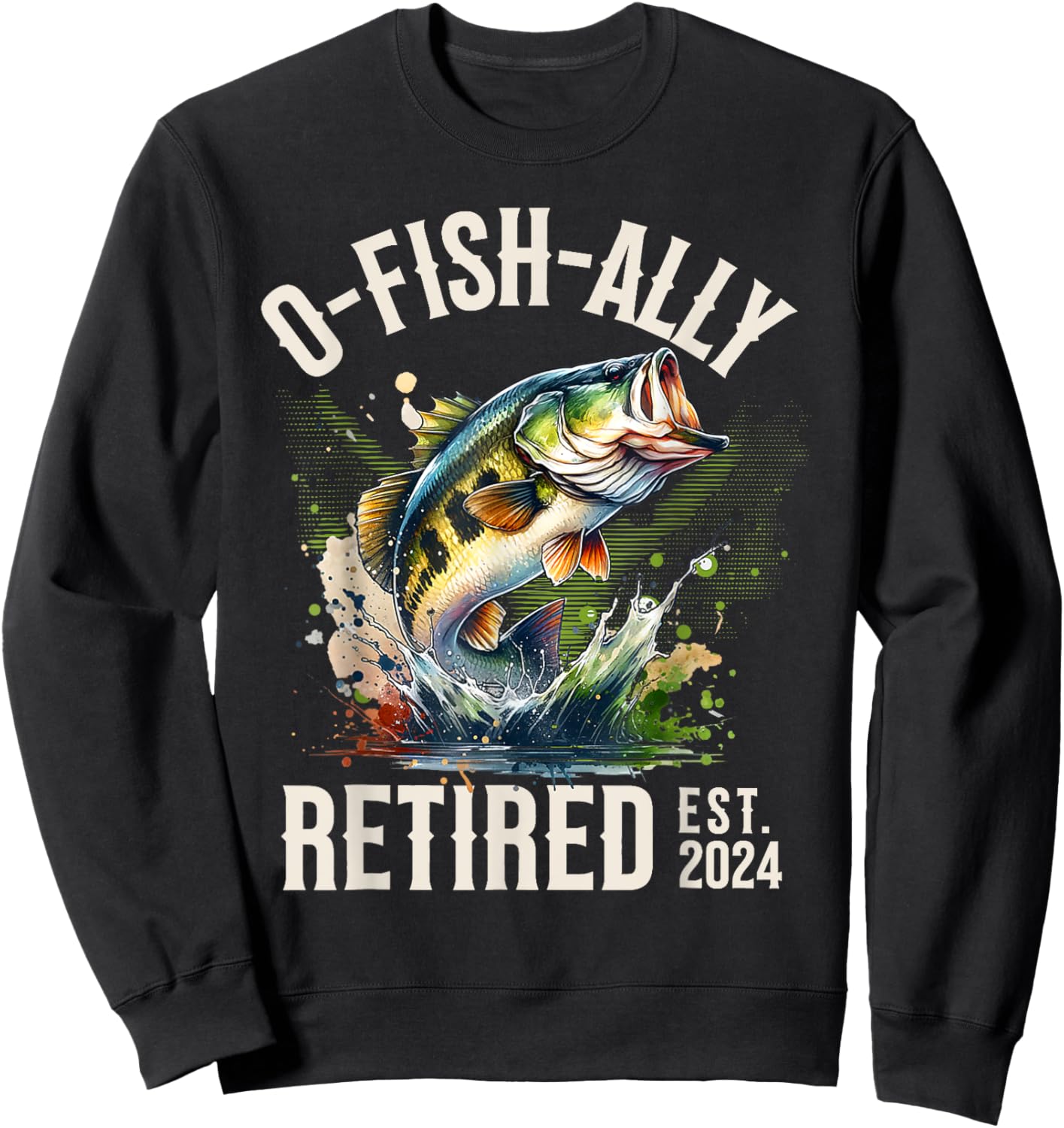 Fisherman Fishing Retirement Gift O-Fish-Ally Retired Sweatshirt - Sweatshirt | Black