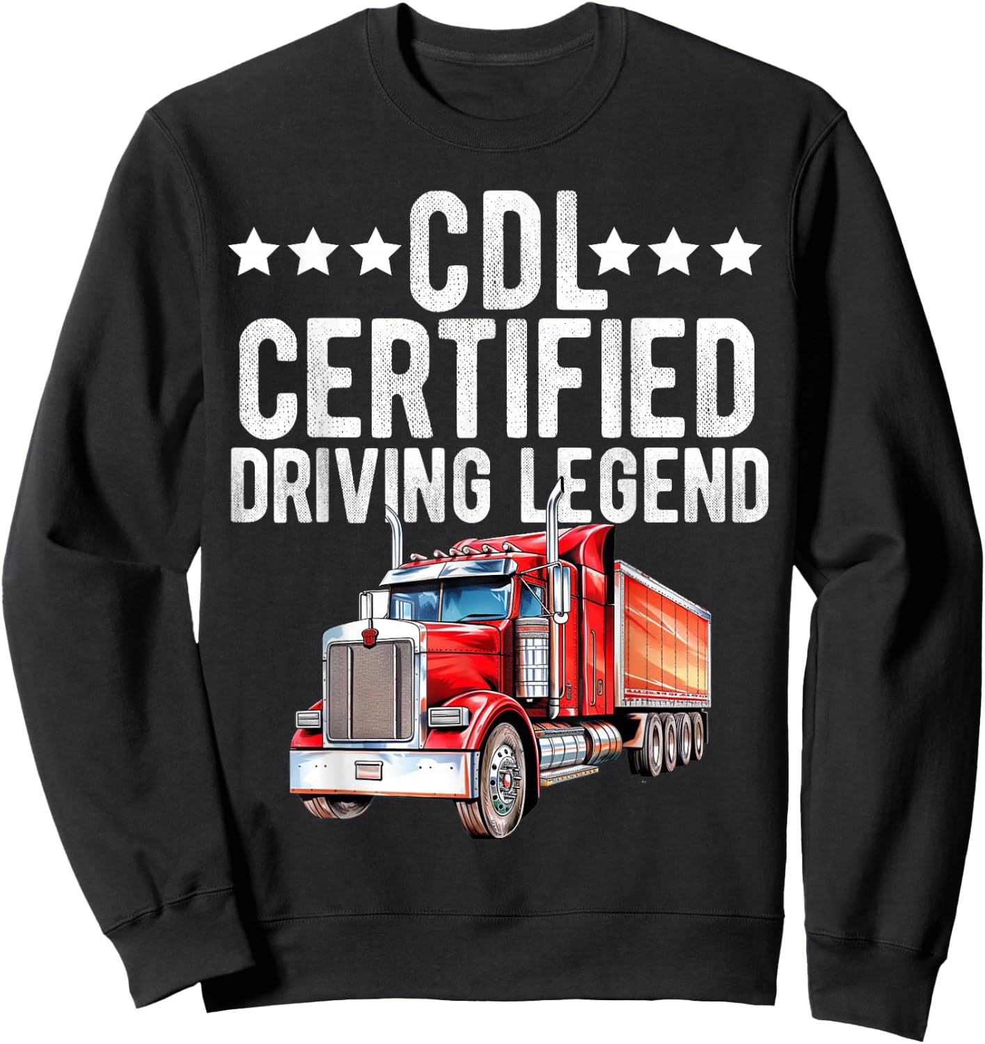 CDL Truck Driver Trucker Driving Passed CDL Exam Sweatshirt - Sweatshirt | Black