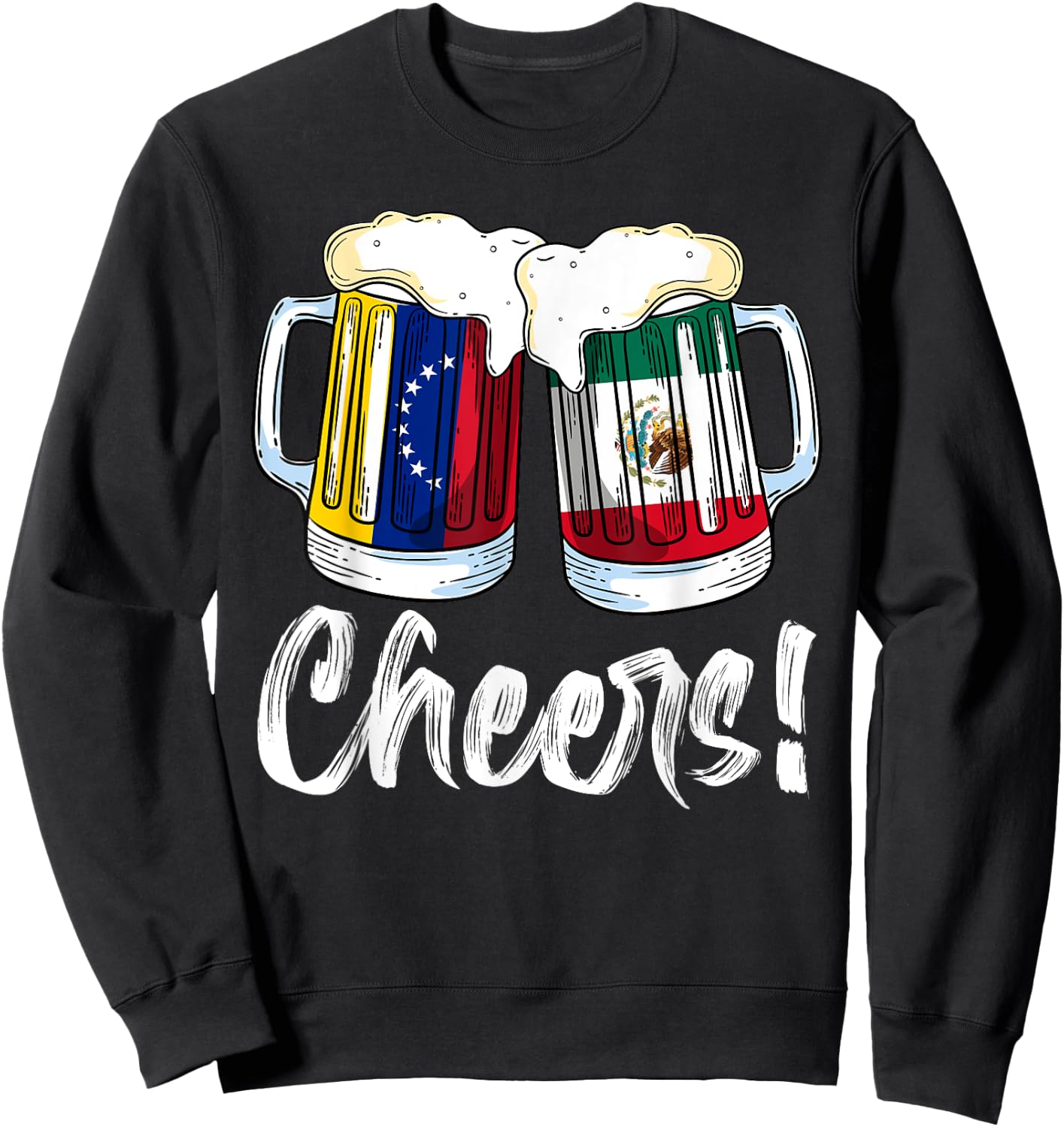 Cheers Beer Mexico Venezuela Flag Hispanic Heritage Month Sweatshirt - Sweatshirt | Black