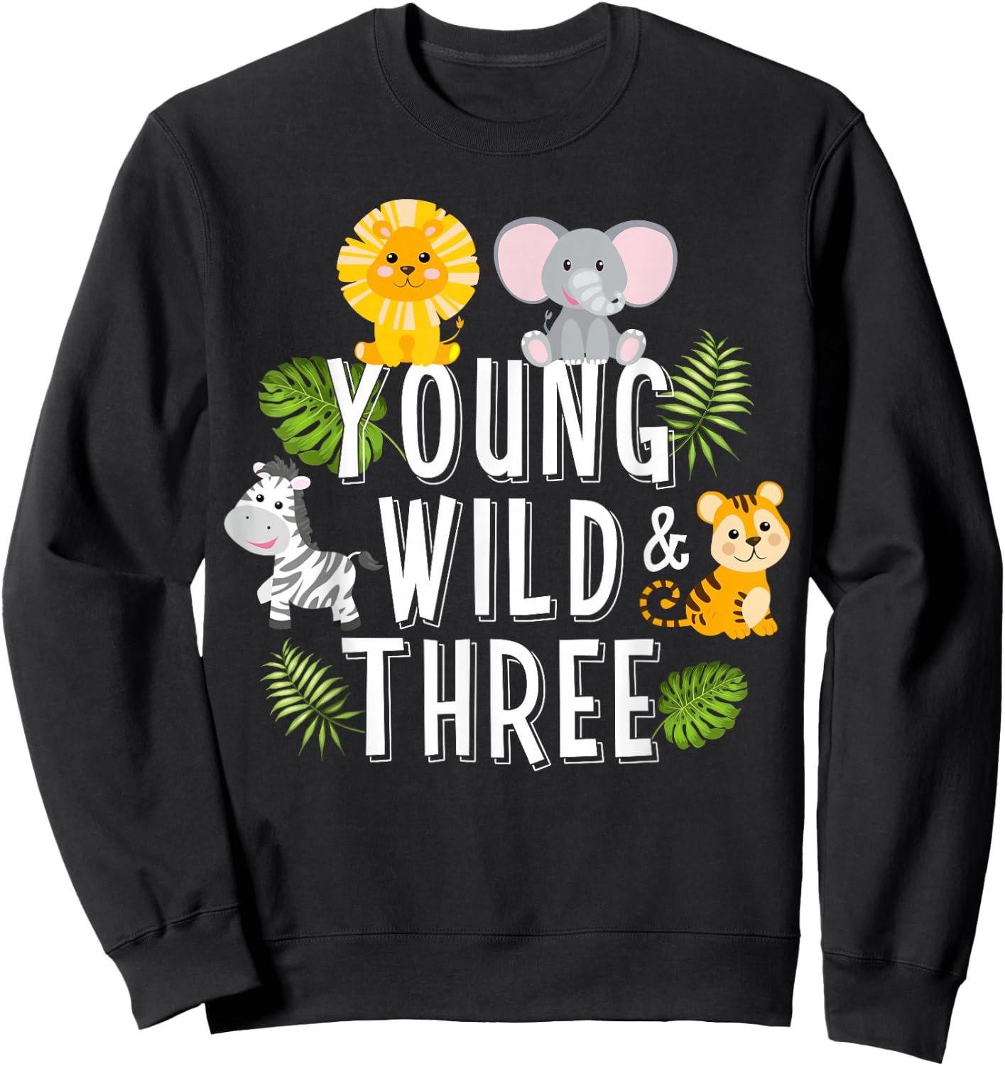 Young Wild and Three Girls 3rd Birthday Funny for Son Boys Sweatshirt - Sweatshirt | Black