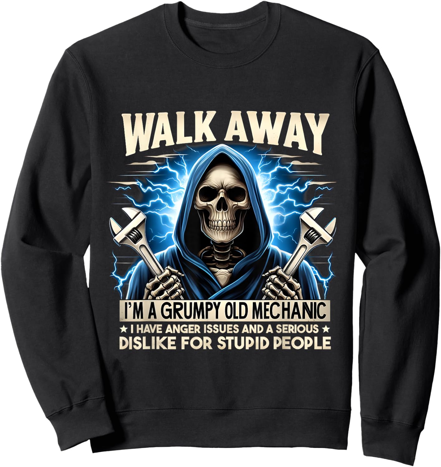 Funny Skeleton Mechanic Walk Away I'm A Grumpy Old Mechanic Sweatshirt - Sweatshirt | Black
