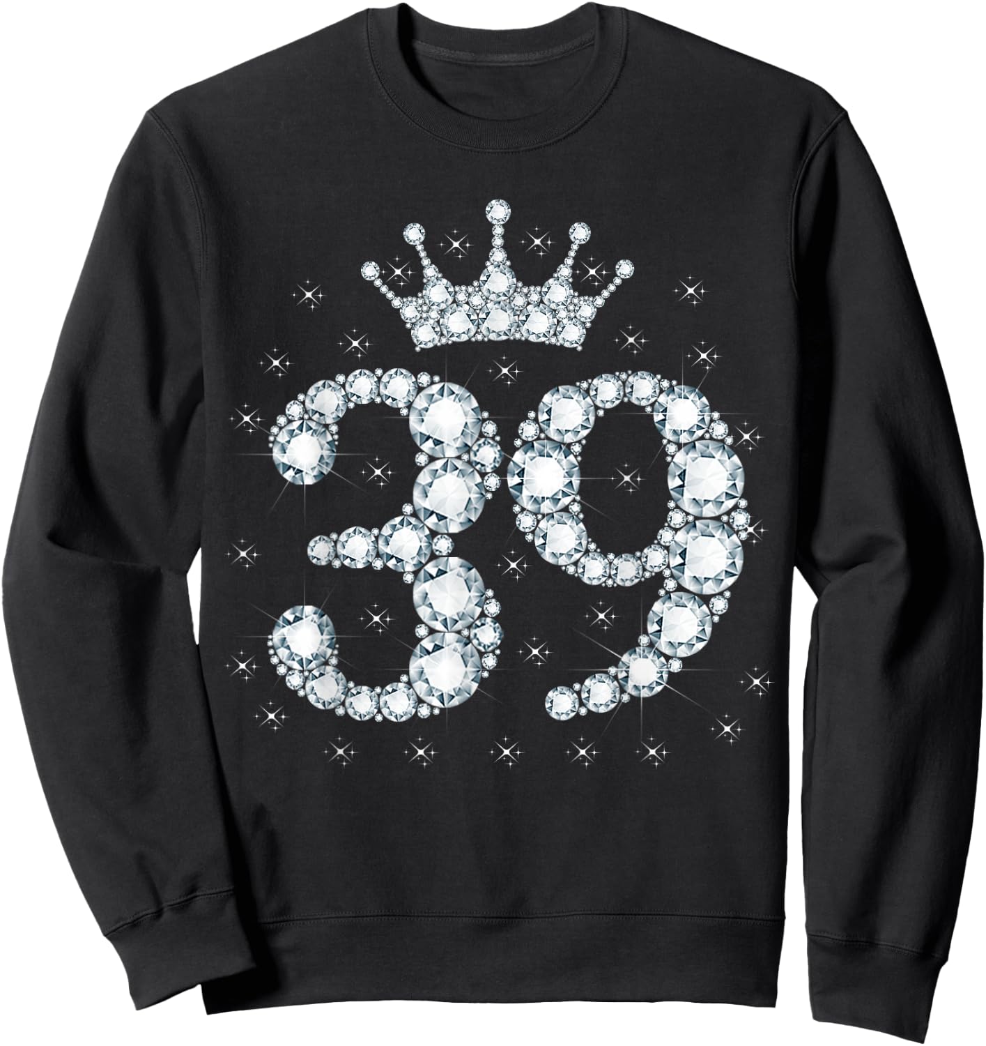 39 Crown 39 Years Old Happy 39th Birthday Girl Women Sweatshirt - Sweatshirt | Black
