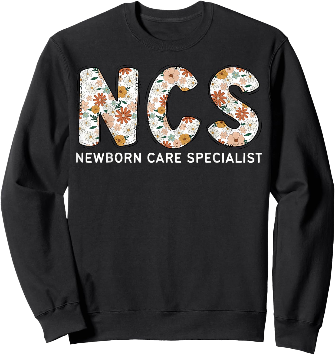 NCS Newborn Care Specialist Boho Floral Mother Baby Nurse Sweatshirt - Sweatshirt | Black
