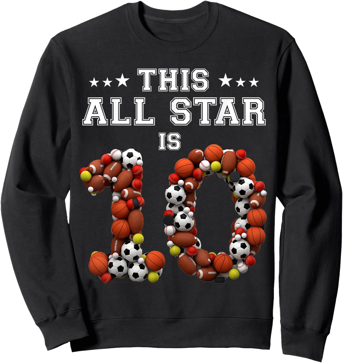 This All Star Is 10 Year Old Sports 10th Birthday Shirt Girl Sweatshirt - Sweatshirt | Black