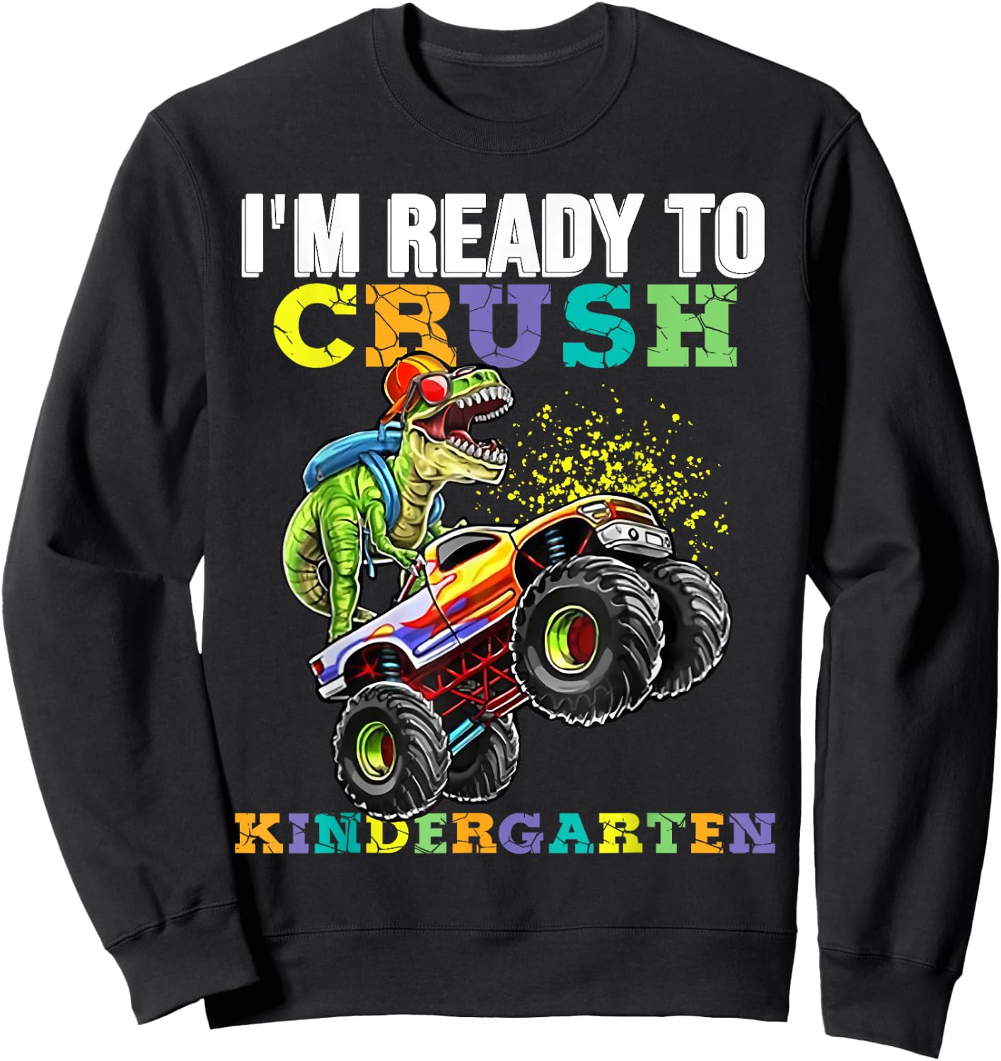 Back To School I'm Ready To Crush Kindergarten Boy Dinosaur Sweatshirt - Sweatshirt | Black