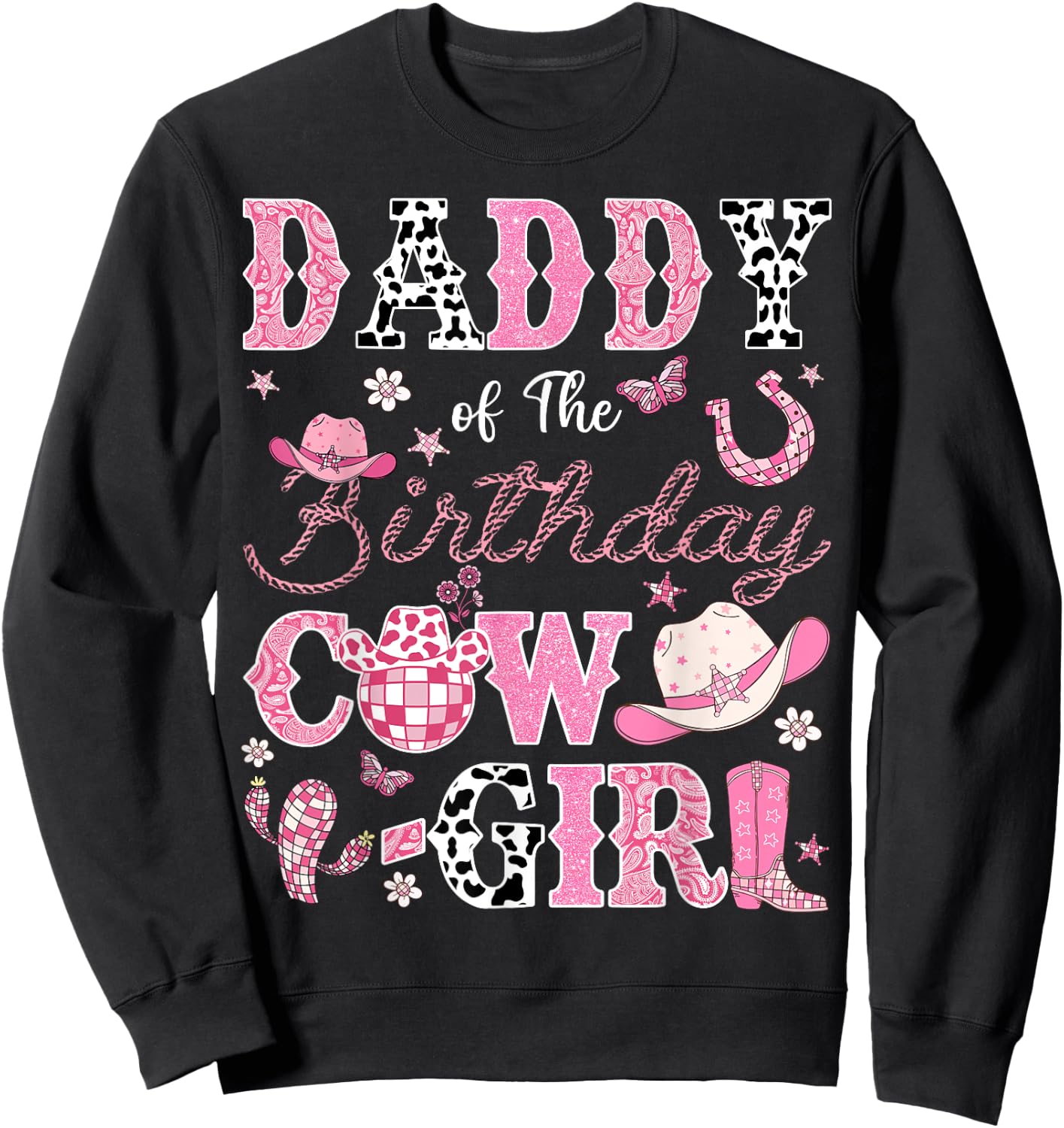 Daddy Of The Birthday CowGirl Western Rodeo Daddy Sweatshirt - Sweatshirt | Black