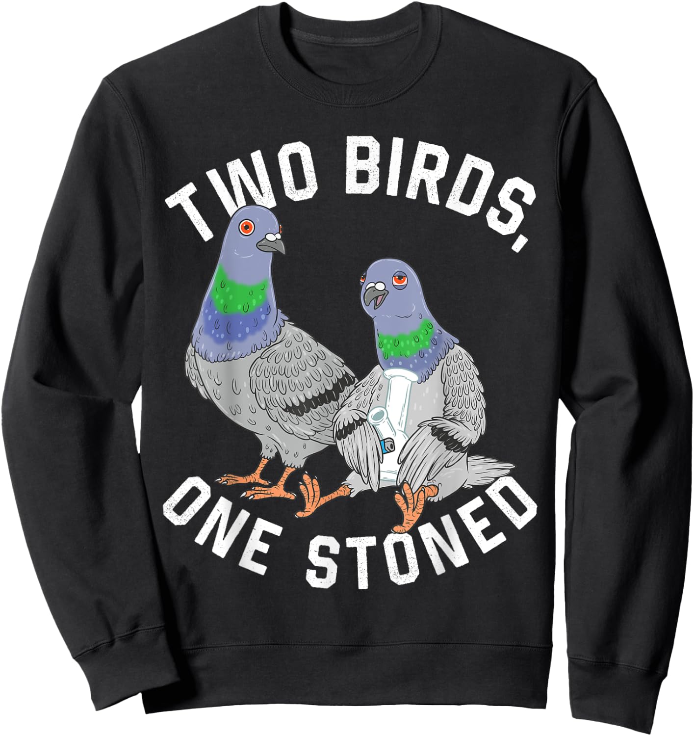 Pigeon Shirt Two Birds Funny One Stoned 420 Weed Smoking Sweatshirt - Sweatshirt | Black