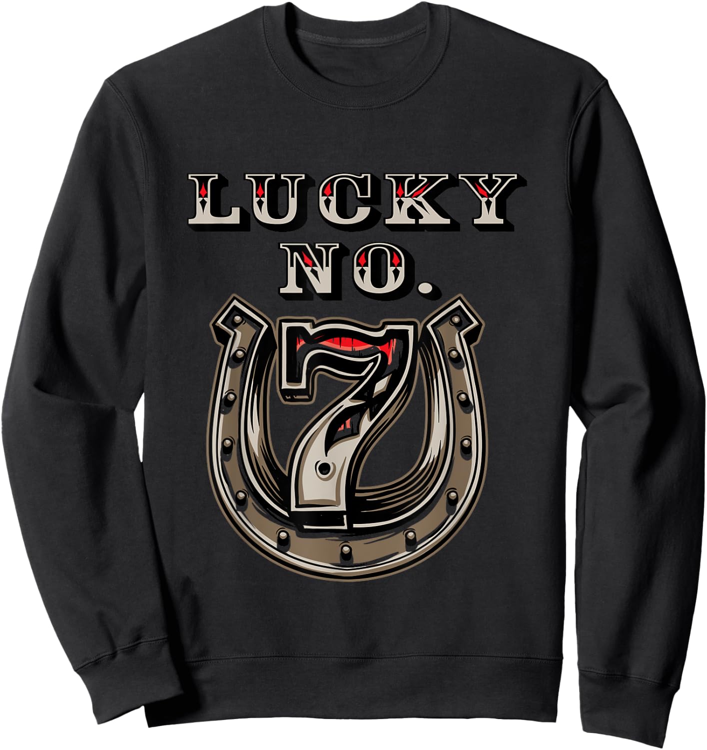 Lucky Number 7 Seven Horse Shoe Good Luck Sweatshirt - Sweatshirt | Black