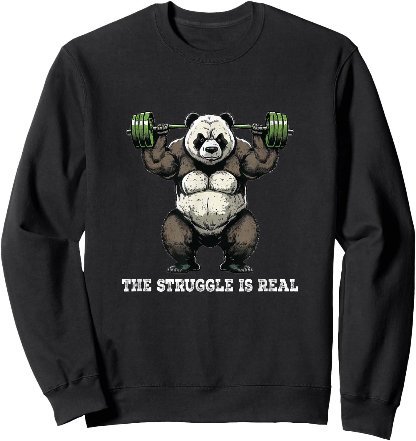 Panda The Struggle Is Real Weightlifting Fitness Gym Funny Sweatshirt - Sweatshirt | Black