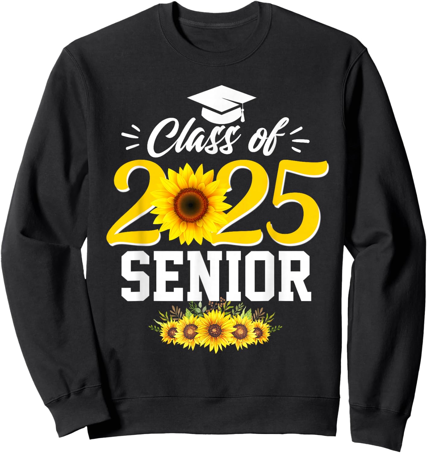 Class of 2025 senior girl floral sunflower senior 2025 Sweatshirt - Sweatshirt | Black