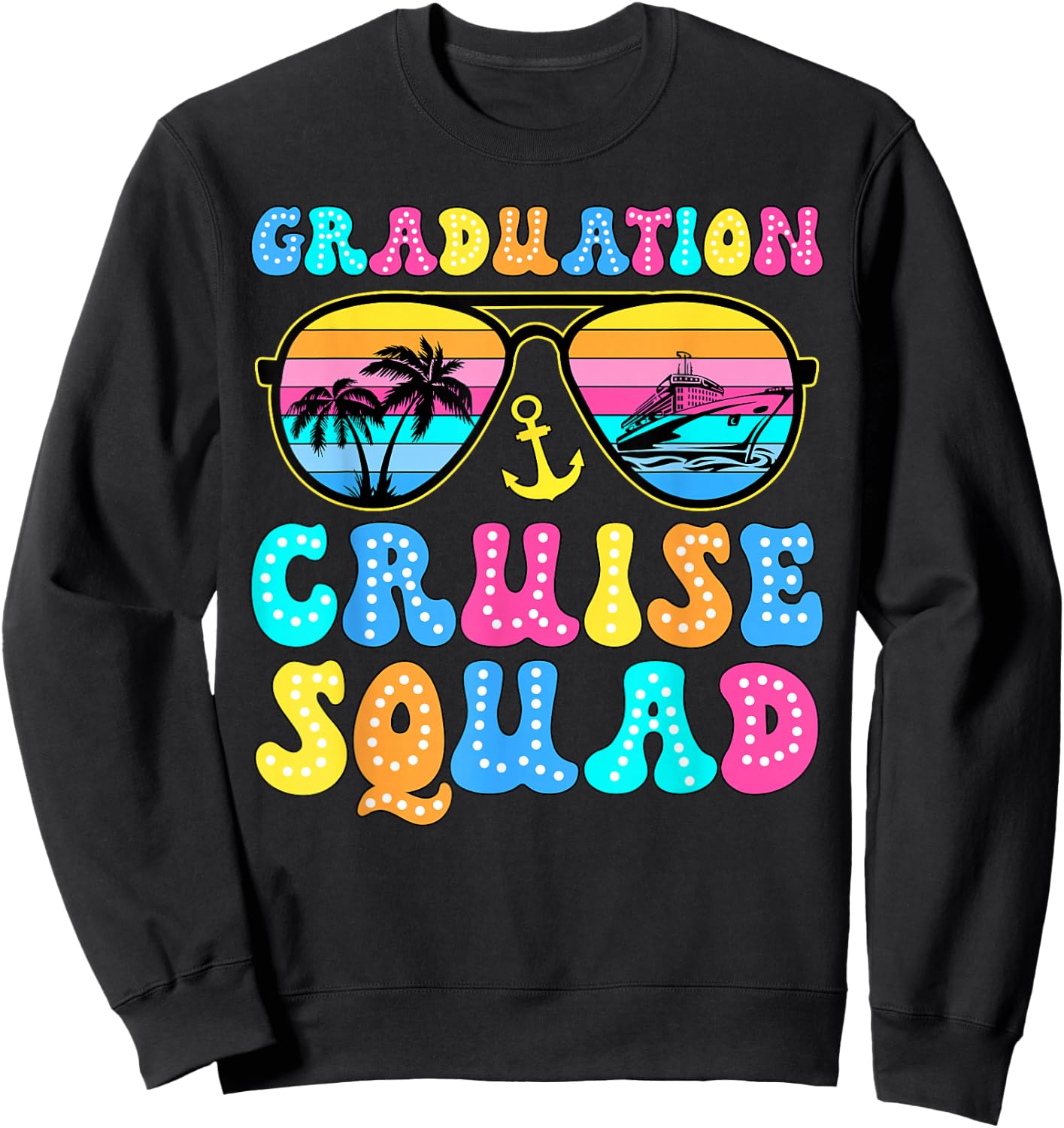 Graduation Cruise Squad Funny Cruising Graduation 2024 Sweatshirt - Sweatshirt | Black