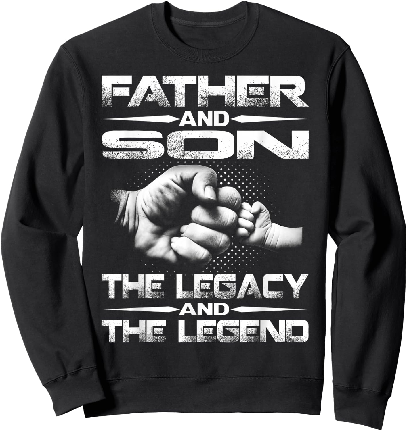 Father And Son The Legend And The Legacy Sweatshirt - Sweatshirt | Black